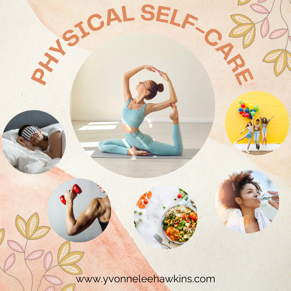 At the center is a woman in balance in a yoga post. She is surrounded by pictures of sleep, fitness, healthy food, hydration, and having fun.